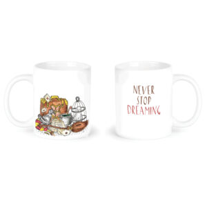 "Never stopDreaming"  Сeramic Mugs. You can choose the shape and volume