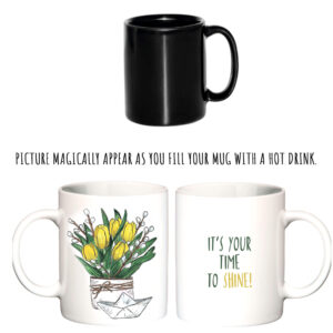 "time to shine"  Сeramic magic Mugs. You can choose the shape and volume